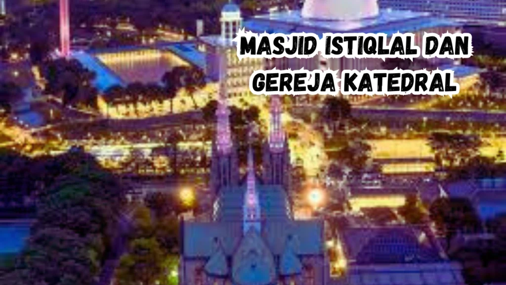 Masjid-Istiqlal-dan-Gereja-Katedral