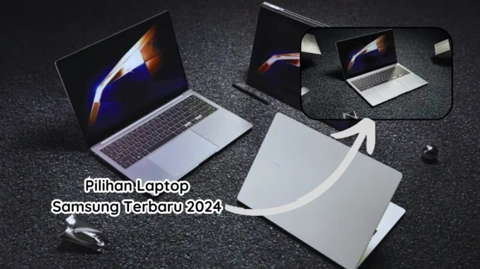 Laptop-Samsung-Terbaru-2024